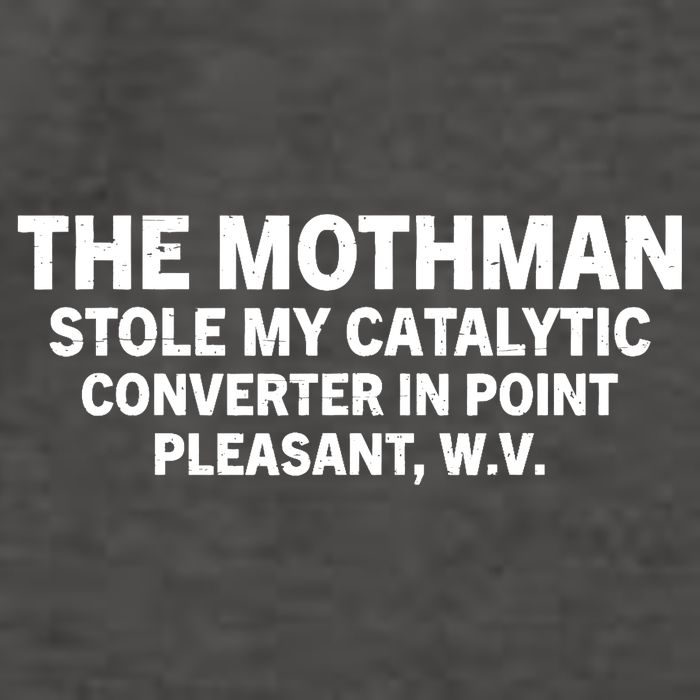 The Mothman Stole My Catalytic Converter In Point Pleasant Vector Backpack