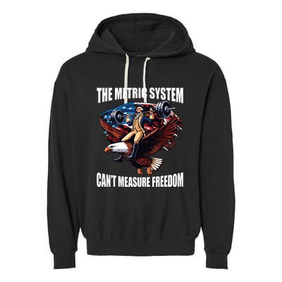 The Metric System Cant Measure Freedom Funny Garment-Dyed Fleece Hoodie