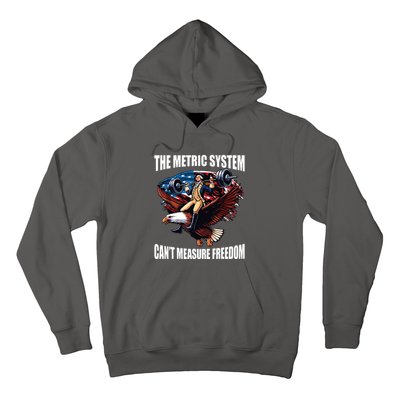 The Metric System Cant Measure Freedom Funny Hoodie