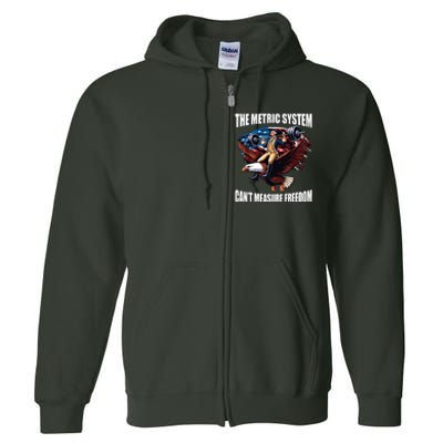 The Metric System Cant Measure Freedom Funny Full Zip Hoodie