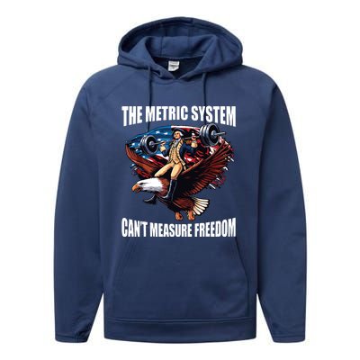 The Metric System Cant Measure Freedom Funny Performance Fleece Hoodie