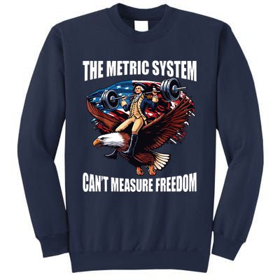 The Metric System Cant Measure Freedom Funny Sweatshirt