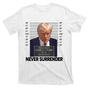 Trump Mug Shot Donald Trump Mug Shot Never Surrender T-Shirt