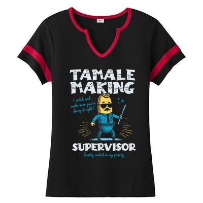 Tamale Making Supervisor Funny Tamales Crew Mexican Food Ladies Halftime Notch Neck Tee