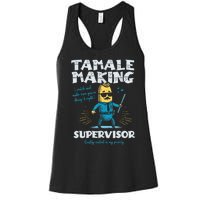 Tamale Making Supervisor Funny Tamales Crew Mexican Food Women's Racerback Tank