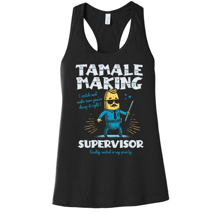 Tamale Making Supervisor Funny Tamales Crew Mexican Food Women's Racerback Tank