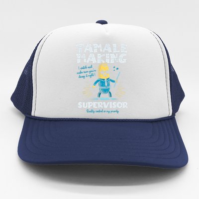 Tamale Making Supervisor Funny Tamales Crew Mexican Food Trucker Hat