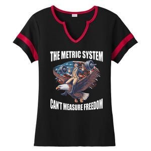 The Metric System Cant Measure Freedom Funny 4th Of July Ladies Halftime Notch Neck Tee