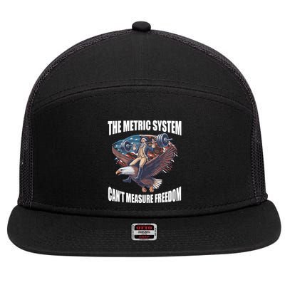 The Metric System Cant Measure Freedom Funny 4th Of July 7 Panel Mesh Trucker Snapback Hat