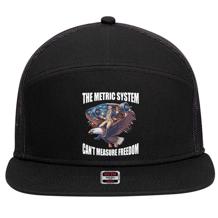 The Metric System Cant Measure Freedom Funny 4th Of July 7 Panel Mesh Trucker Snapback Hat