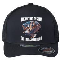 The Metric System Cant Measure Freedom Funny 4th Of July Flexfit Unipanel Trucker Cap
