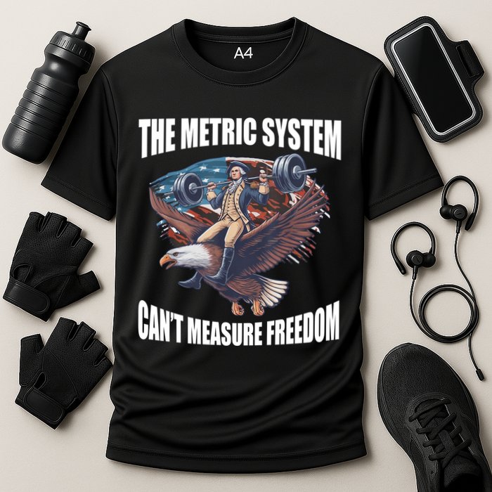 The Metric System Cant Measure Freedom Funny 4th Of July Performance Shirt