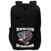 The Metric System Cant Measure Freedom Funny 4th Of July Impact Tech Backpack