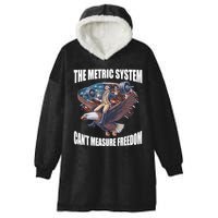 The Metric System Cant Measure Freedom Funny 4th Of July Hooded Wearable Blanket