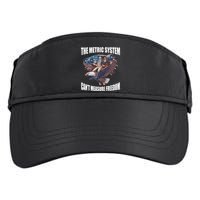 The Metric System Cant Measure Freedom Funny 4th Of July Adult Drive Performance Visor