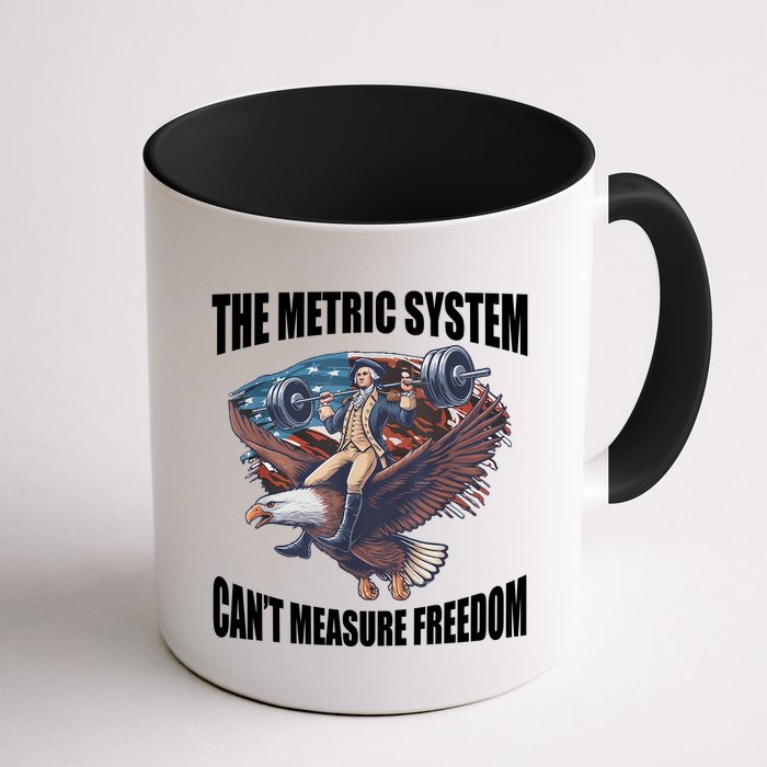 The Metric System Cant Measure Freedom Funny 4th Of July Mug