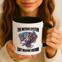 The Metric System Cant Measure Freedom Funny 4th Of July Mug