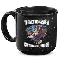 The Metric System Cant Measure Freedom Funny 4th Of July 15oz Campfire Ceramic Mug