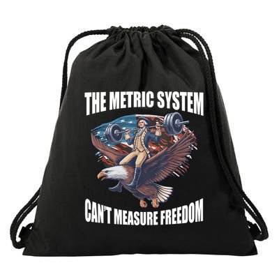 The Metric System Cant Measure Freedom Funny 4th Of July Drawstring Bag