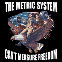The Metric System Cant Measure Freedom Funny 4th Of July Flat Bill Trucker Hat