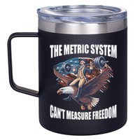 The Metric System Cant Measure Freedom Funny 4th Of July 12oz Stainless Steel Coffee Mug