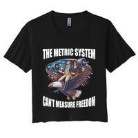 The Metric System Cant Measure Freedom Funny 4th Of July Crop Top