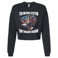 The Metric System Cant Measure Freedom Funny 4th Of July Cropped Pullover Crew