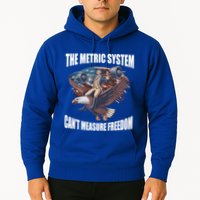 The Metric System Cant Measure Freedom Funny 4th Of July Hoodie