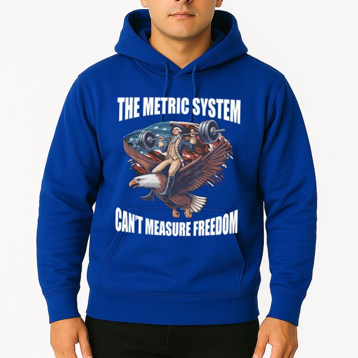 The Metric System Cant Measure Freedom Funny 4th Of July Hoodie
