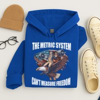 The Metric System Cant Measure Freedom Funny 4th Of July Hoodie