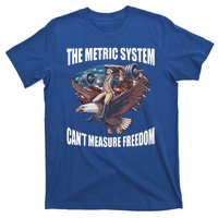 The Metric System Cant Measure Freedom Funny 4th Of July T-Shirt