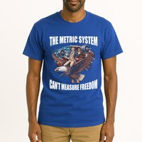 The Metric System Cant Measure Freedom Funny 4th Of July Tall T-Shirt