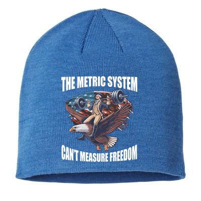 The Metric System Cant Measure Freedom Funny 4th Of July Sustainable Beanie