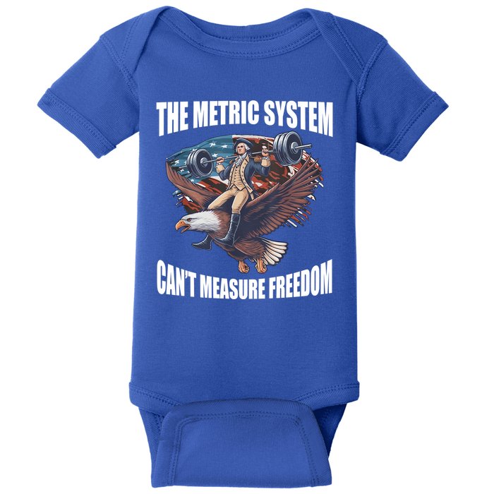 The Metric System Cant Measure Freedom Funny 4th Of July Baby Bodysuit