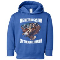 The Metric System Cant Measure Freedom Funny 4th Of July Toddler Hoodie