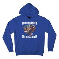 The Metric System Cant Measure Freedom Funny 4th Of July Tall Hoodie