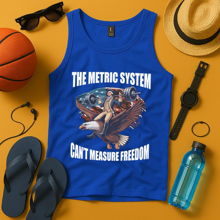 The Metric System Cant Measure Freedom Funny 4th Of July Tank Top