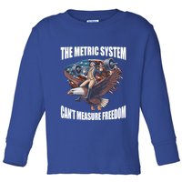 The Metric System Cant Measure Freedom Funny 4th Of July Toddler Long Sleeve Shirt