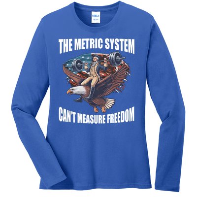 The Metric System Cant Measure Freedom Funny 4th Of July Ladies Long Sleeve Shirt