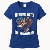 The Metric System Cant Measure Freedom Funny 4th Of July Womens T-Shirt