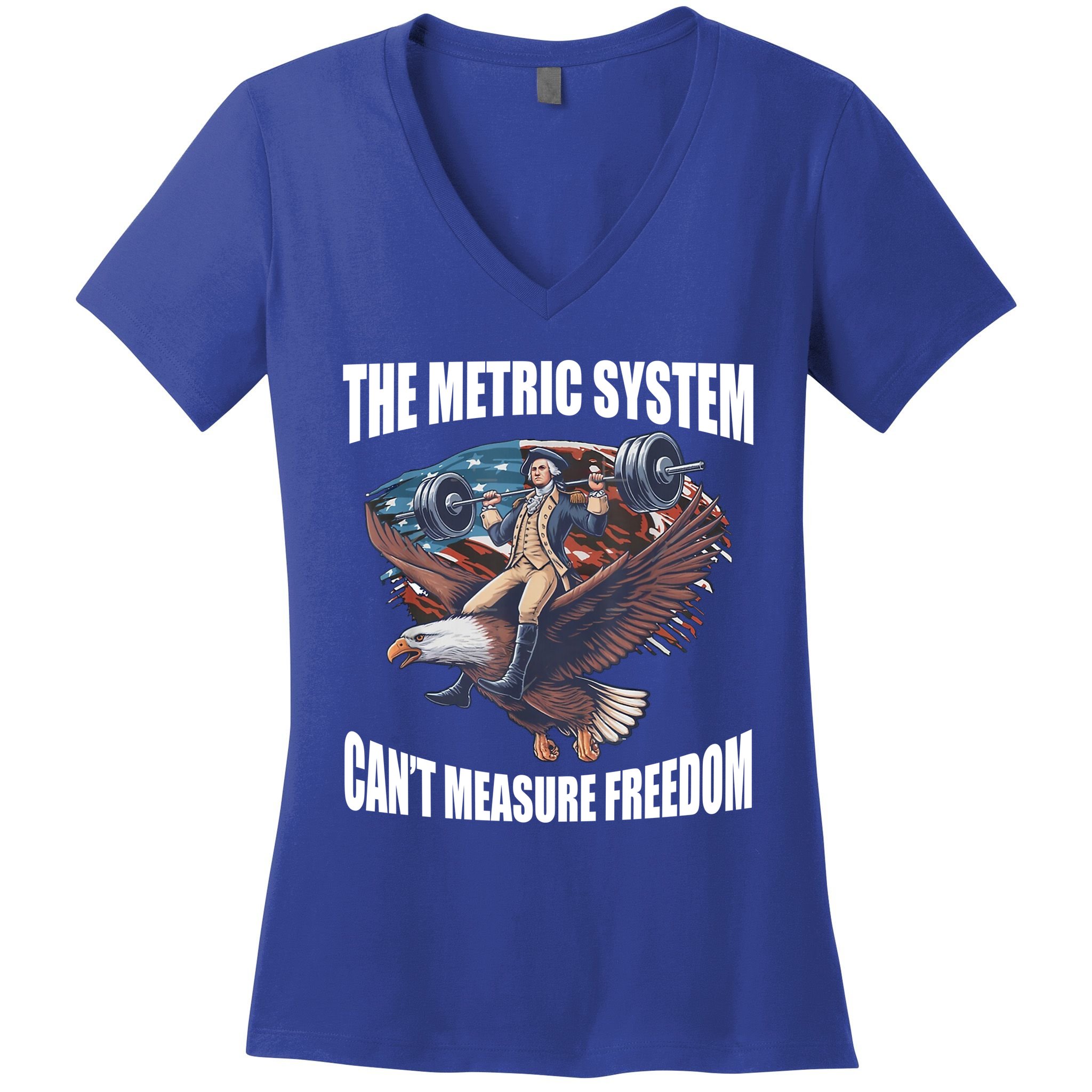 The Metric System Cant Measure Freedom Funny 4th Of July Women's V-Neck T-Shirt
