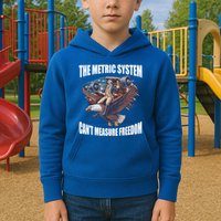 The Metric System Cant Measure Freedom Funny 4th Of July Kids Hoodie