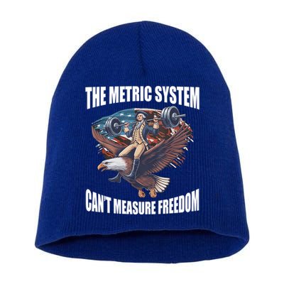 The Metric System Cant Measure Freedom Funny 4th Of July Short Acrylic Beanie