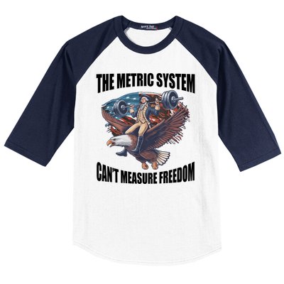 The Metric System Cant Measure Freedom Funny 4th Of July Baseball Sleeve Shirt