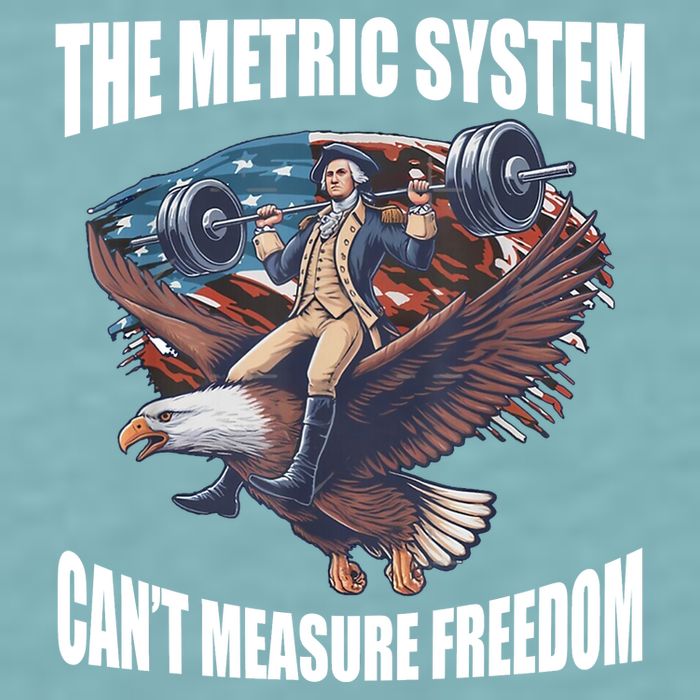 The Metric System Cant Measure Freedom Funny 4th Of July Sueded Cloud Jersey T-Shirt