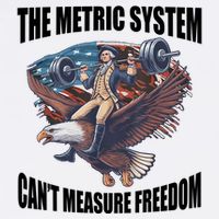 The Metric System Cant Measure Freedom Funny 4th Of July Garment-Dyed Sweatshirt