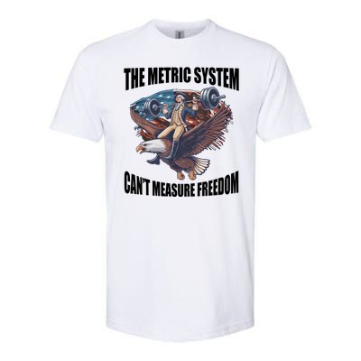 The Metric System Cant Measure Freedom Funny 4th Of July Softstyle CVC T-Shirt