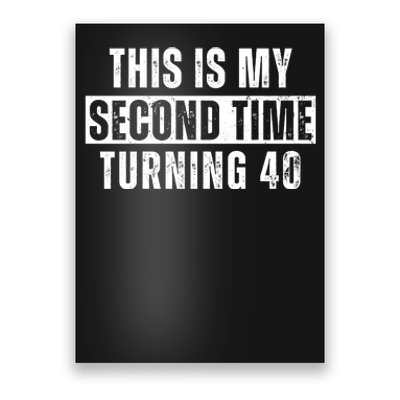 This My Second Time Turning 40 Funny 80th Birthday Old Gift Poster