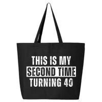 This My Second Time Turning 40 Funny 80th Birthday Old Gift 25L Jumbo Tote