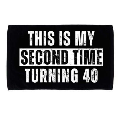 This My Second Time Turning 40 Funny 80th Birthday Old Gift Microfiber Hand Towel